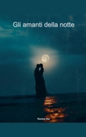 Gli amanti della notte (Italian Edition) B0HBTB7F56 Book Cover