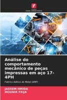 Análise do comportamento mecânico de peças impressas em aço 17-4PH (Portuguese Edition) 6208881854 Book Cover
