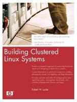 Building Clustered Linux Systems (HP Professional Series) 0131448536 Book Cover