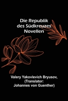 Die Republik des Südkreuzes: Novellen 9356574278 Book Cover