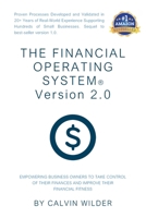 The Financial Operating System Version 2.0: Empowering Business Owners To Take Control of Their Finances and Improve Their Financial Fitness B0DVT4Q4QH Book Cover
