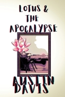 Lotus & The Apocalypse 1737982935 Book Cover