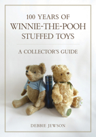100 Years of Winnie-The-Pooh Stuffed Toys: A Collector's Guide 1398130389 Book Cover