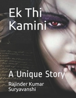 Ek Thi Kamini: A Unique Story B08R9489NW Book Cover