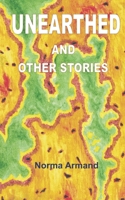 Unearthed and Other Stories 1005862524 Book Cover