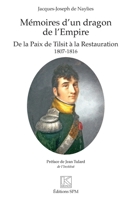 Mémoires d'un dragon de l'Empire: De la Paix de Tilsit à la Restauration 1807-1816 (Kronos) (French Edition) 2379990123 Book Cover