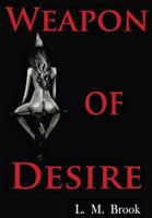 Weapon of Desire 149377946X Book Cover