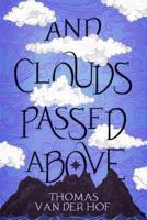 And Clouds Passed Above 197804173X Book Cover