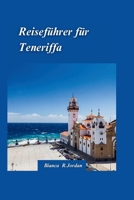 TENERIFFA REISEFÜHRER 2024: Ein cleverer, schneller Reiseführer, um bezaubernde Schönheit wie ein Einheimischer zu erleben, mit Insidertipps und ... die man gesehen haben muss (German Edition) B0CTT6P5FJ Book Cover