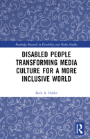 Disabled People Transforming Media Culture for a More Inclusive World 103210662X Book Cover