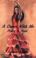 A Dance With Me: Poetry and Prose 061557453X Book Cover