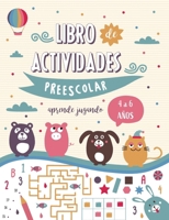 Libro de actividades Preescolar para niños y niñas de 4 a 6 años - Aprender jugando: Libro en color con 80 juegos educativos y pasatiempos para ... o en el tiempo libre. (Spanish Edition) 1915270480 Book Cover