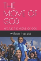 The Move of God: We Are the Move of God 1990362060 Book Cover