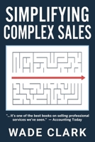 Simplifying Complex Sales 1735351059 Book Cover