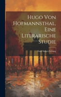 Hugo von Hofmannsthal, eine literarische Studie 1021507334 Book Cover