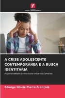 A Crise Adolescente Contemporânea E a Busca Identitária (Portuguese Edition) 6209897983 Book Cover