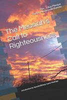 The Messiah's Call to Righteousness 1723809195 Book Cover