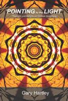 Pointing to the Light: Thoughts and Insights on Spiritual Awakening 1792832362 Book Cover