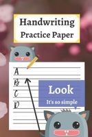 Handwriting Practice Paper: 120 Blank Writing Pages - For Students Learning to Write Letters 1654457698 Book Cover