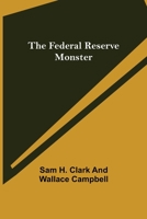 The Federal Reserve Monster: Jack Holland Illustrated Edition 935575857X Book Cover