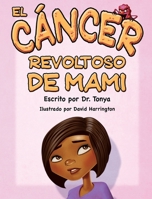 El Cancer Malo de Mama 1945558296 Book Cover
