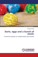 Darts, eggs and a bunch of stocks: A technical analysis of a sample Indian stock market 3659226270 Book Cover