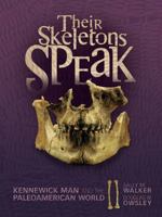 Their Skeletons Speak 0761374574 Book Cover