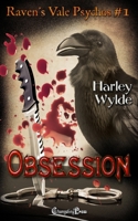 Obsession (Raven's Vale Psychos 1): Contemporary Dark Fiction 1605217980 Book Cover