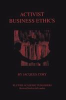 Activist Business Ethics 0387228489 Book Cover