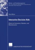 Interactive Decision AIDS: Effects on Consumers, Retailers, and Manufacturers 3824480204 Book Cover