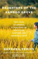 Daughters of the Bamboo Grove: From China to America, a True Story of Abduction, Adoption, and Separated Twins 0593132742 Book Cover