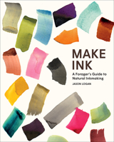 Make Ink: A Forager's Guide to Natural Inkmaking 1419732439 Book Cover
