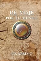 de Viaje Por El Mundo 1793962049 Book Cover