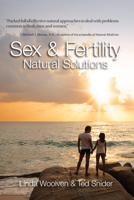 Sex and Fertility: Natural Solutions 1554551285 Book Cover