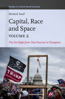 Capital, Race and Space: The Far Right from ‘post-fascism’ to Trumpism (2) 9004539506 Book Cover