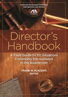 Director's Handbook: A Field Guide to 101 Situations Commonly Encountered in the Boardroom 1634258118 Book Cover