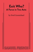 Exit who?: A farce in two acts 0573618771 Book Cover