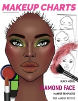 Makeup Charts - Face Templates for Makeup Artists: Black Model - DIAMOND face shape 1704563577 Book Cover