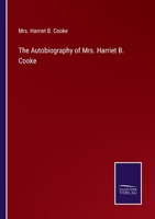 The Autobiography of Mrs. Harriet B. Cooke 337515559X Book Cover