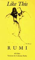 Like This: Rumi ; Versions by Coleman Barks 0961891629 Book Cover