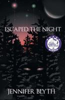 Escaped the Night 0228827884 Book Cover