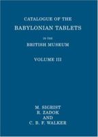 Catalogue of the Babylonian Tablets in the British Museum: Volume III 0714111600 Book Cover
