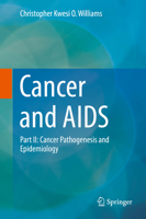 Cancer and AIDS: Part II: Cancer Pathogenesis and Epidemiology 3319992341 Book Cover