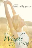 The Weight of Love 1492944513 Book Cover