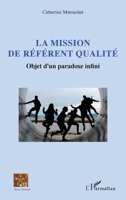La mission de référent qualité: Objet d’un paradoxe infini (Réseau Tessitures) (French Edition) 2336432668 Book Cover