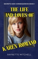 The Life and Loves of Karen Romano (Secrets Have Consequences) 0648842649 Book Cover