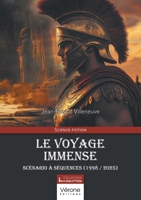 Le Voyage Immense: Scénario à séquences (1998 / 2025) B0FXWPZY3Y Book Cover