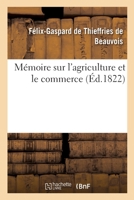 Mémoire Sur l'Agriculture Et Le Commerce 2329355475 Book Cover