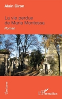La Vie perdue de Maria Montessa (Écritures) (French Edition) 2343170215 Book Cover