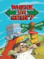 Where Ya Goin’? 0648161188 Book Cover